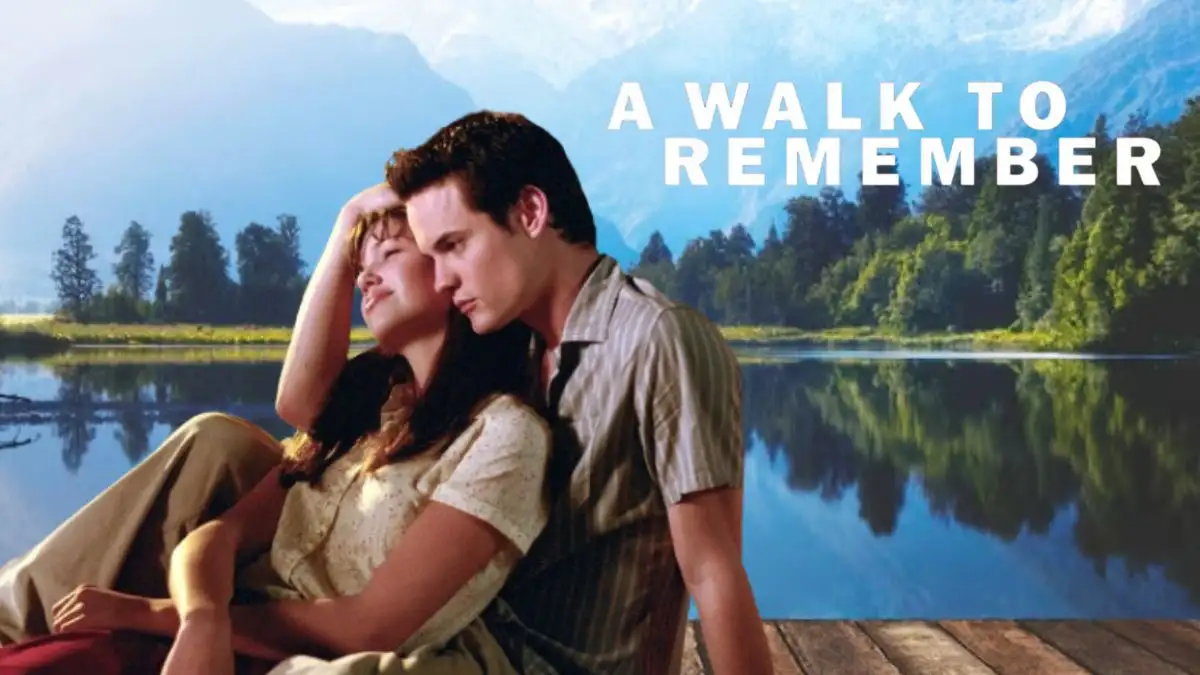 A Walk to Remember Ending Explained, Plot, Cast, Where to Watch and More