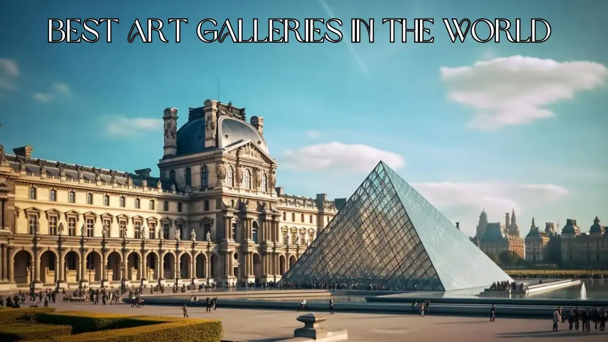 Best Art Galleries in the World - Top 10 Artistic Innovation