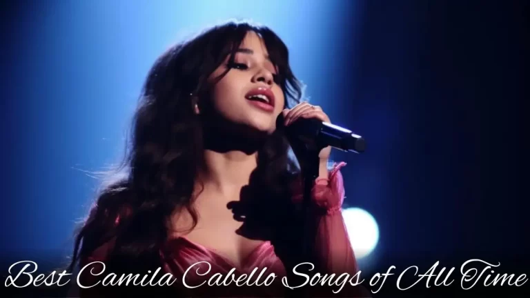 Best Camila Cabello Songs of All Time - Top 10 Harmonic Odyssey