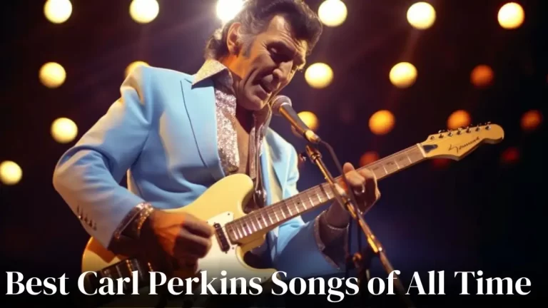 Best Carl Perkins Songs of All Time - Top 10 Ranked