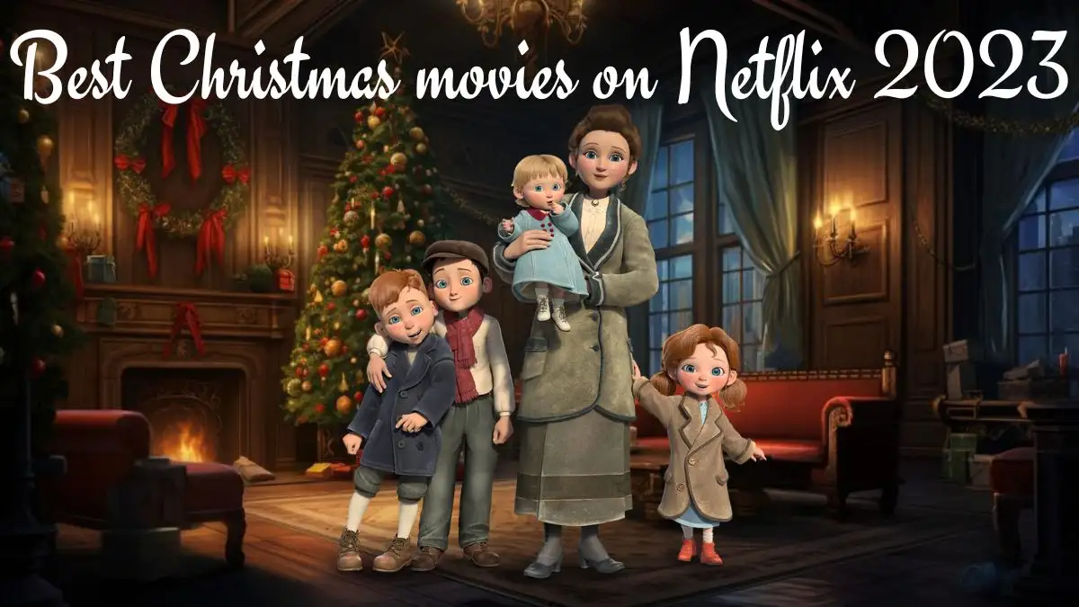 Best Christmas Movies on Netflix 2023 - Top 10 Listed