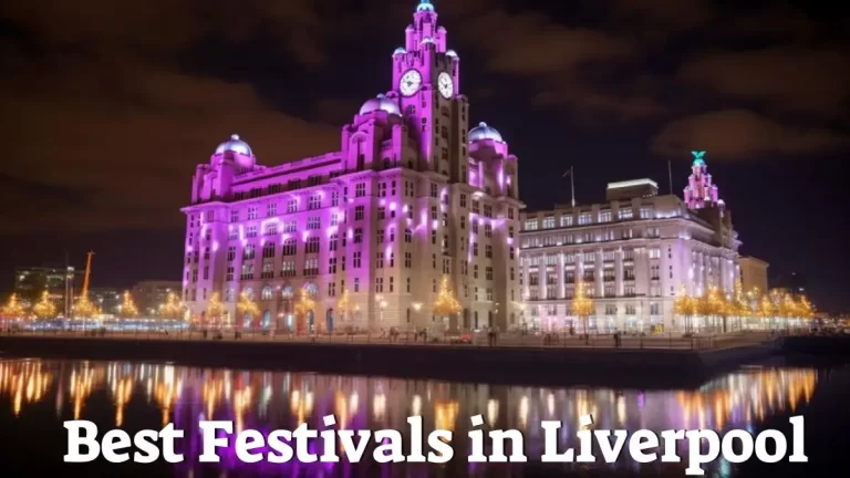 Best Festivals in Liverpool - Top 10 Cultural Celebrations
