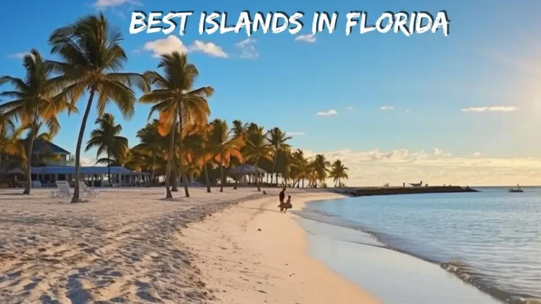 Best Islands in Florida - Top 10 Unforgettable Getaways