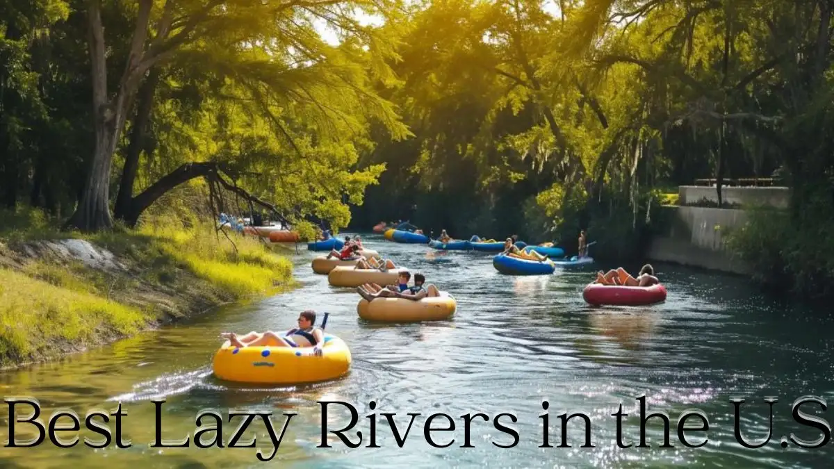 Best Lazy Rivers in the U.S - Top 10 Aquatic Gems