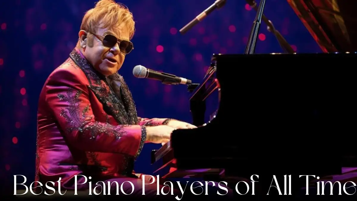 Best Piano Players of All Time - Top 10 Unparalleled Legacy