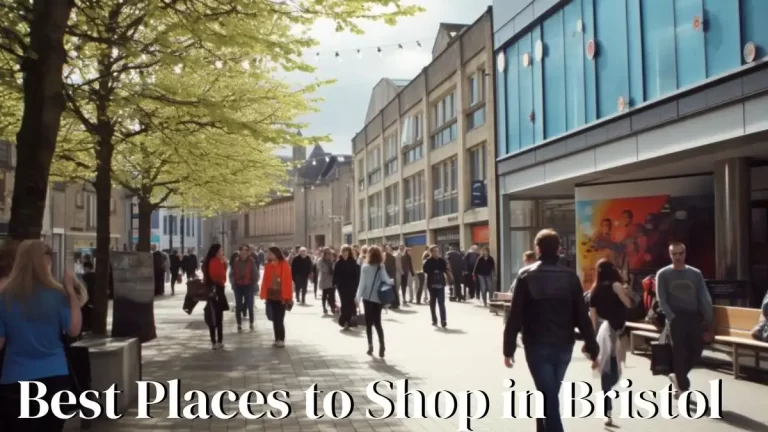 Best Places to Shop in Bristol - Top 10 Destinations For Shopaholics