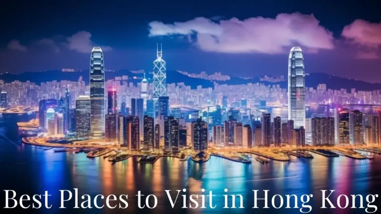 Best Places to Visit in Hong Kong - Top 10 Wonders