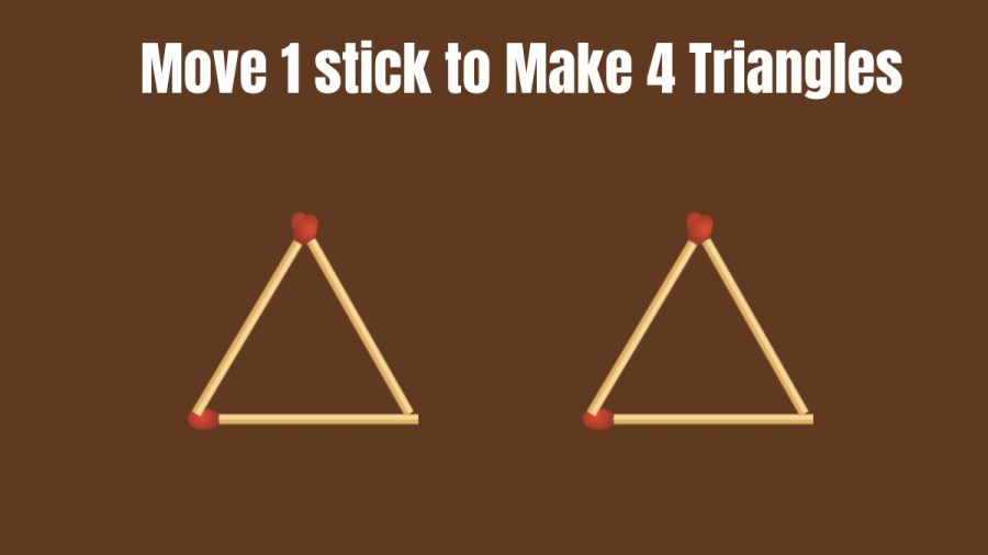 Brain Teaser: Move 1 stick to Make 4 Triangles