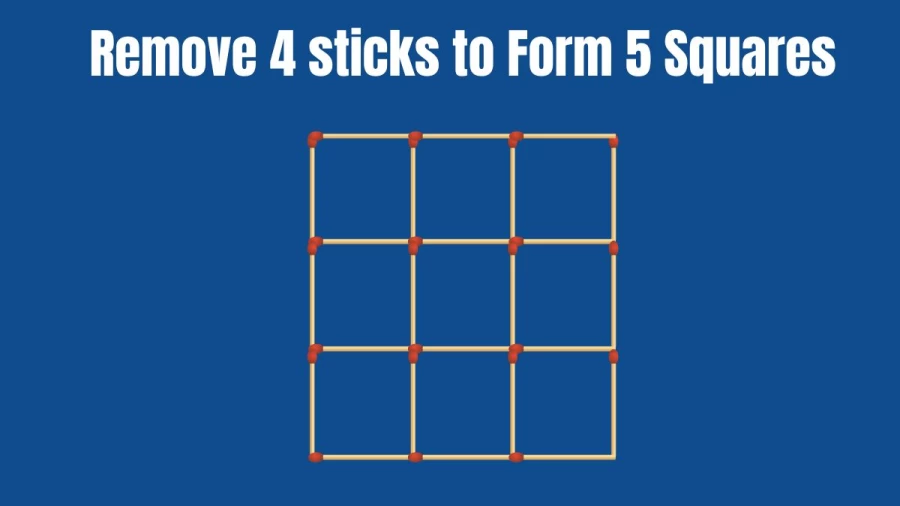 Brain Teaser: Remove 4 Matchsticks To Form 5 Squares I Tricky Matchstick puzzle