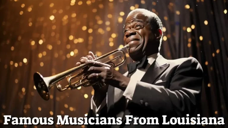 Famous Musicians From Louisiana - Top 10 Legends