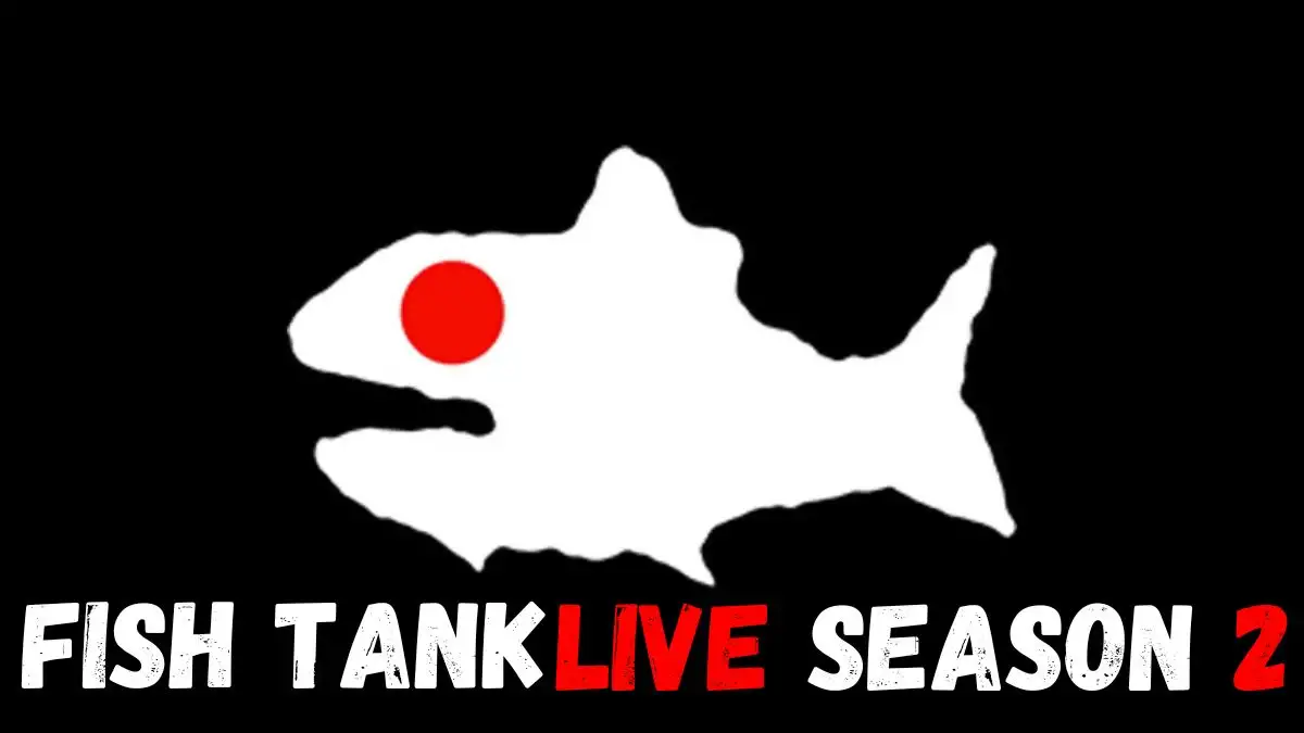 Fish Tank Season 2 Contestants, Fish Tank Live Season 2