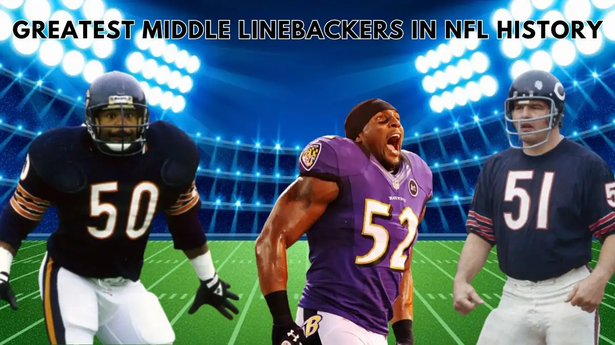 Greatest Middle Linebackers in NFL History - Top 10 Gridiron Legends