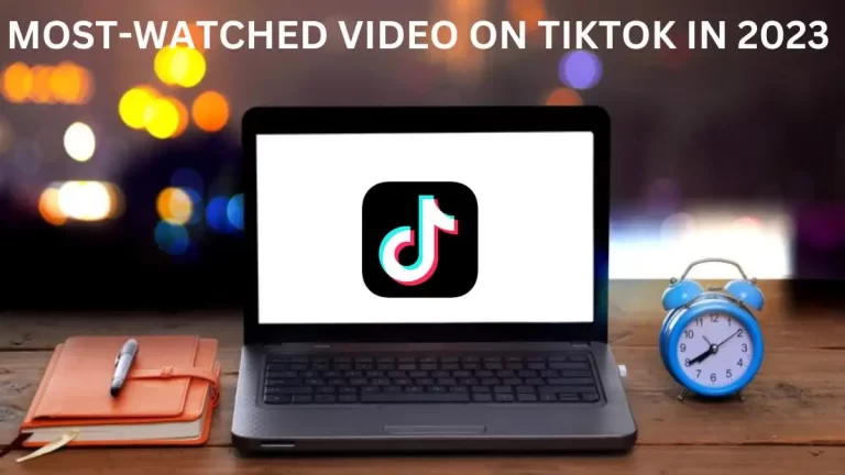 Most-watched Video on TikTok in 2023 - Top 10 Unprecedented Heights
