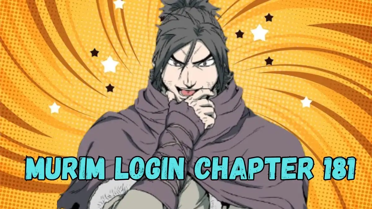 Murim Login Chapter 181 Release Date, Spoiler, Raw Scan, and More