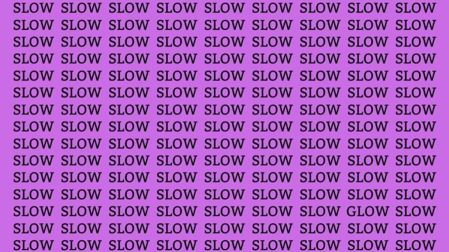 Optical Illusion Brain Test: Can you find the Word Glow among Slow in 12 Seconds?