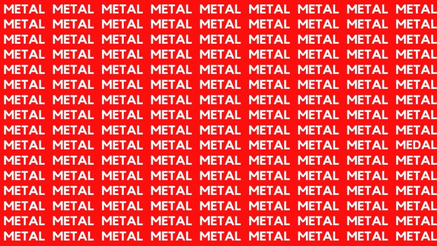 Brain Teaser: If you have Eagle Eyes Find the Word Medal among Metal in 13 Secs