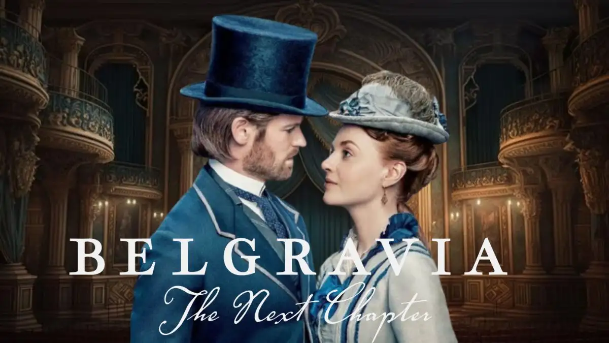 Belgravia: The Next Chapter Episode 2 Ending Explained, Plot, Cast and More