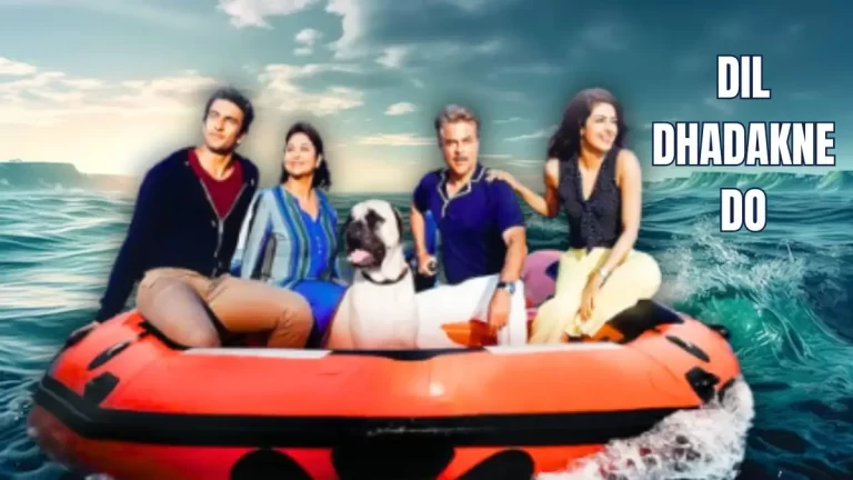 Dil Dhadakne Do Ending Explained, Cast, Plot, and Where to Watch Dil Dhadakne Do?