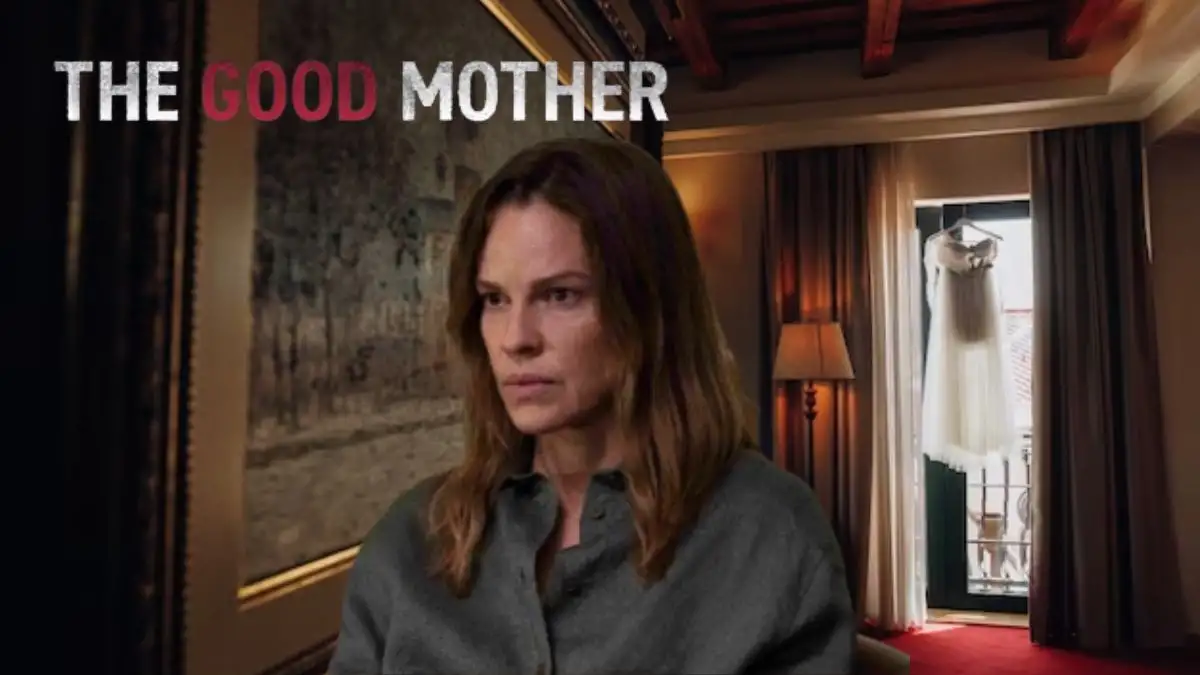 The Good Mother Movie Ending Explained, Cast, Plot, and More