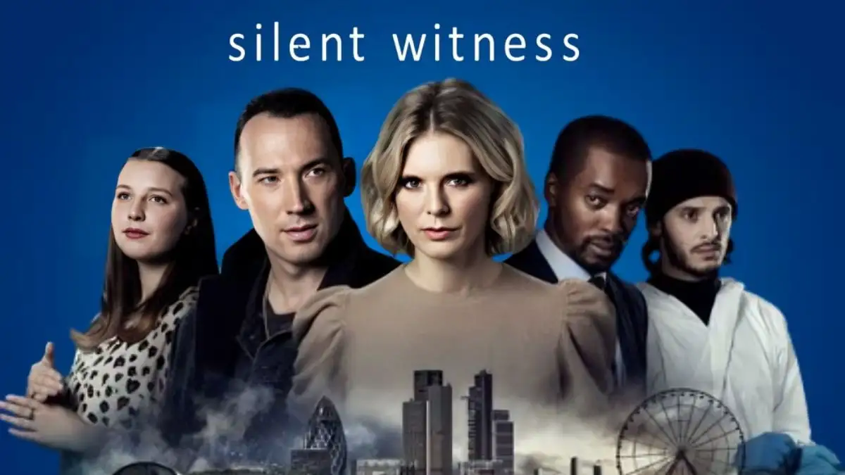 Why is Silent Witness Not On Tonight? When is Silent Witness Part 2 On? When is Silent Witness On This Week?