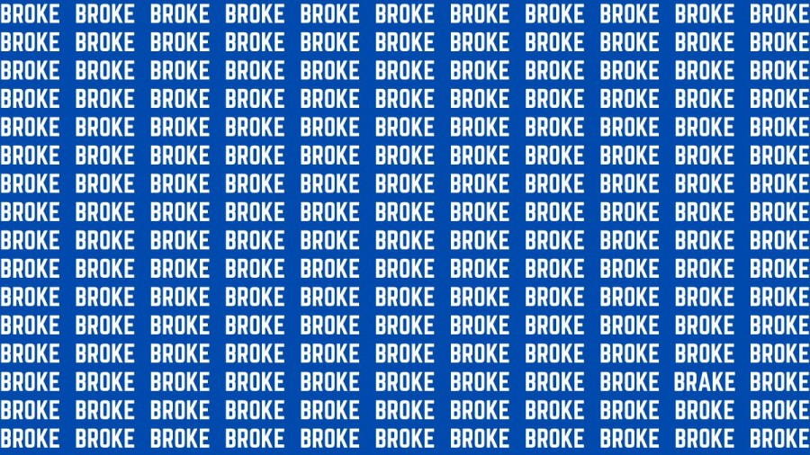 Brain Test: If you have Eagle Eyes Find the Word Brake among Broke in 12 Secs