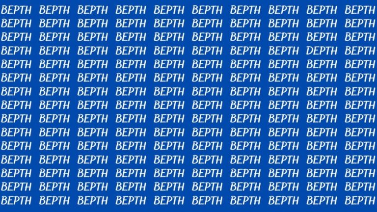 Brain Teaser: If you have Eagle Eyes Find the Word Depth in 13 Secs