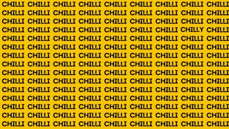 Brain Test: If you have Eagle Eyes Find the Word Chilly among Chilli in 15 Secs