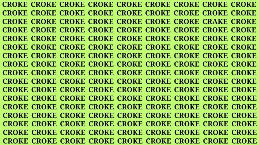 Observation Skills Test : If you have Keen Eyes Find the Word Crake among Croke in 15 Secs