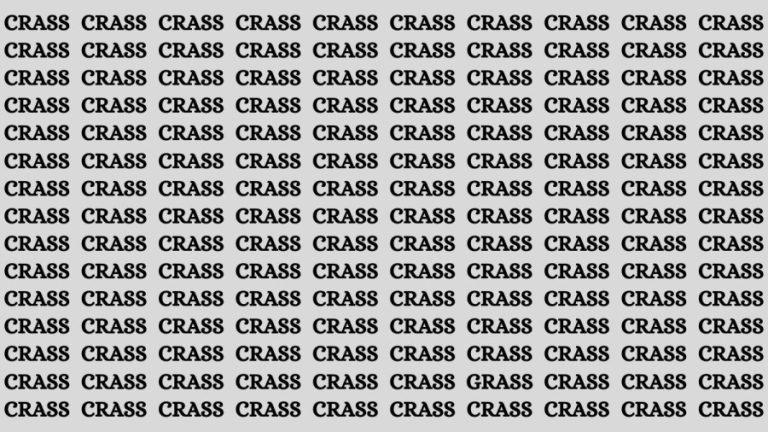 Optical Illusion: If you have Sharp Eyes Find the Word Grass among Crass in 15 Secs