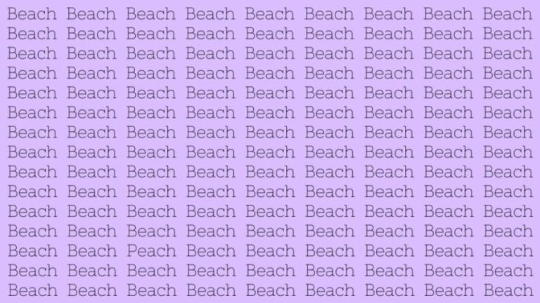 Optical Illusion Brain Test: If you have Sharp Eyes find the Word Peach among Beach in 20 Secs