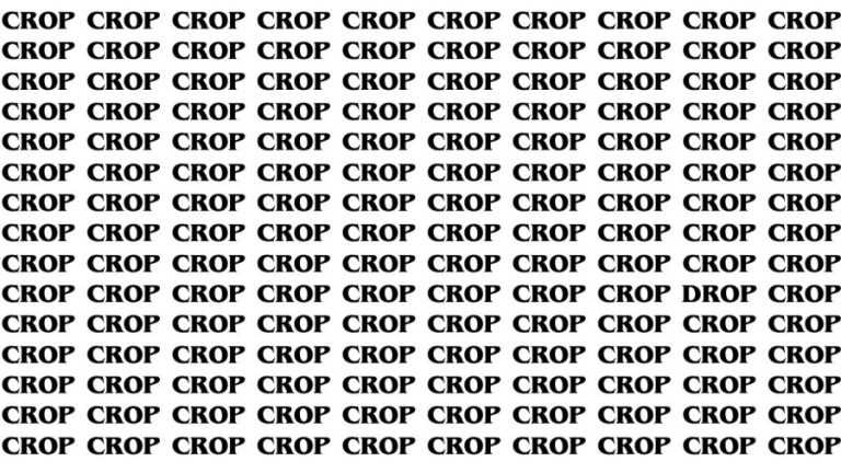 Brain Test: If you have Eagle Eyes Find the Word Drop among Crop in 18 Secs