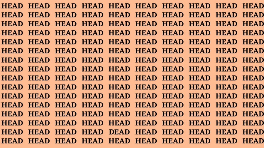 Brain Test: If you have Sharp Eyes Find the Word Dead among Head in 18 Secs