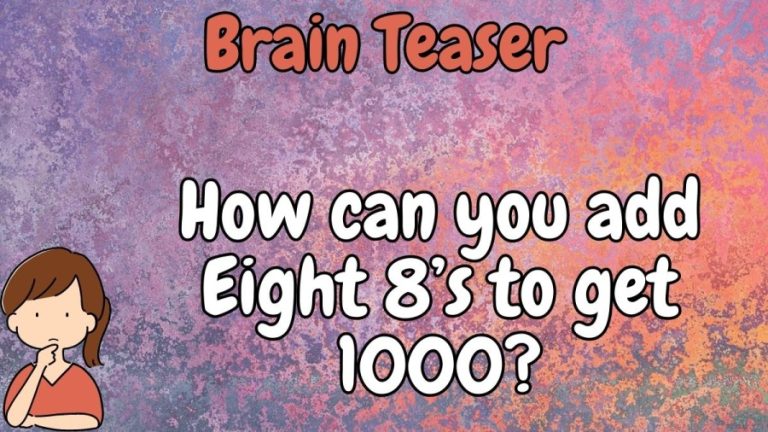Brain Teaser: How can you add Eight 8’s to get 1000? Tricky Math Puzzle
