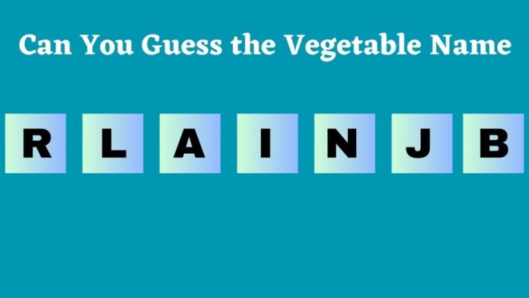 Brain Teaser Scrambled Word Finding: Can you Guess the Vegetable Name in 10 Seconds?
