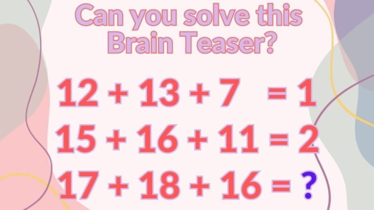 Can you solve this Brain Teaser that only 5% can Solve?
