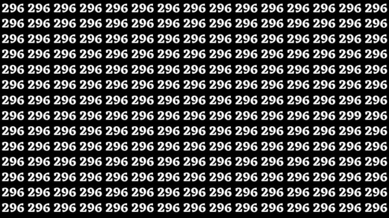 Observation Skills Test : Can you find the 299 among 296 in 10 Seconds?