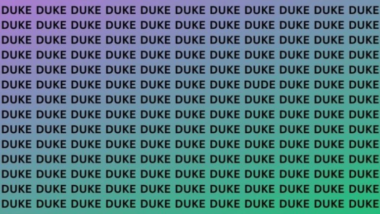 Observation Skills Test: Can you find the Word DUDE among DUKE in 15 seconds?